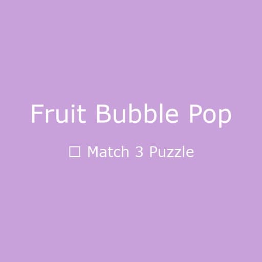 Fruit Bubble Pop