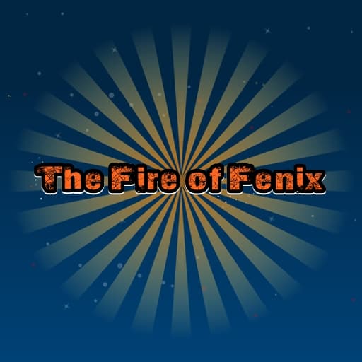 The Fire of Fenix