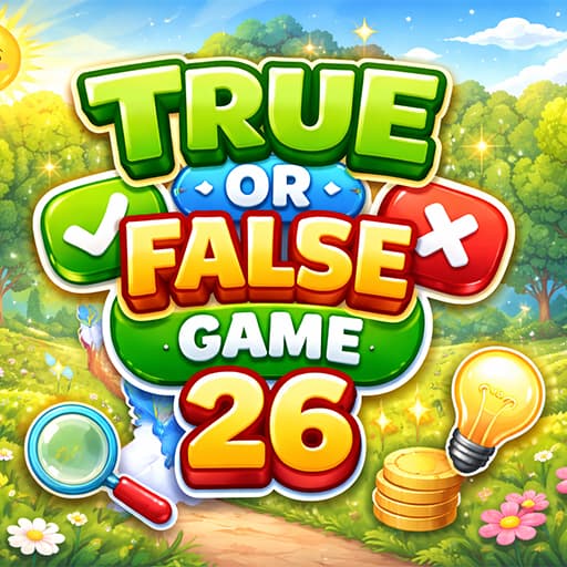 True or False Game 26